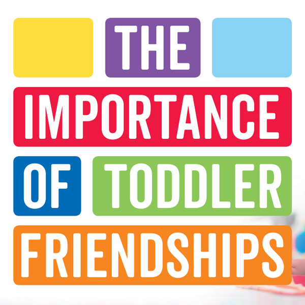 The Importance of Toddler Friendships  image