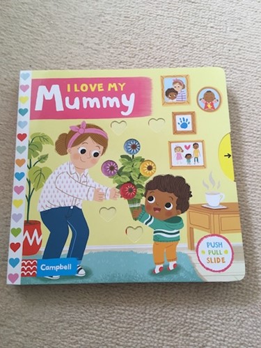 Book Review: I Love My Mummy by Campbell Books, worth £5.99  image