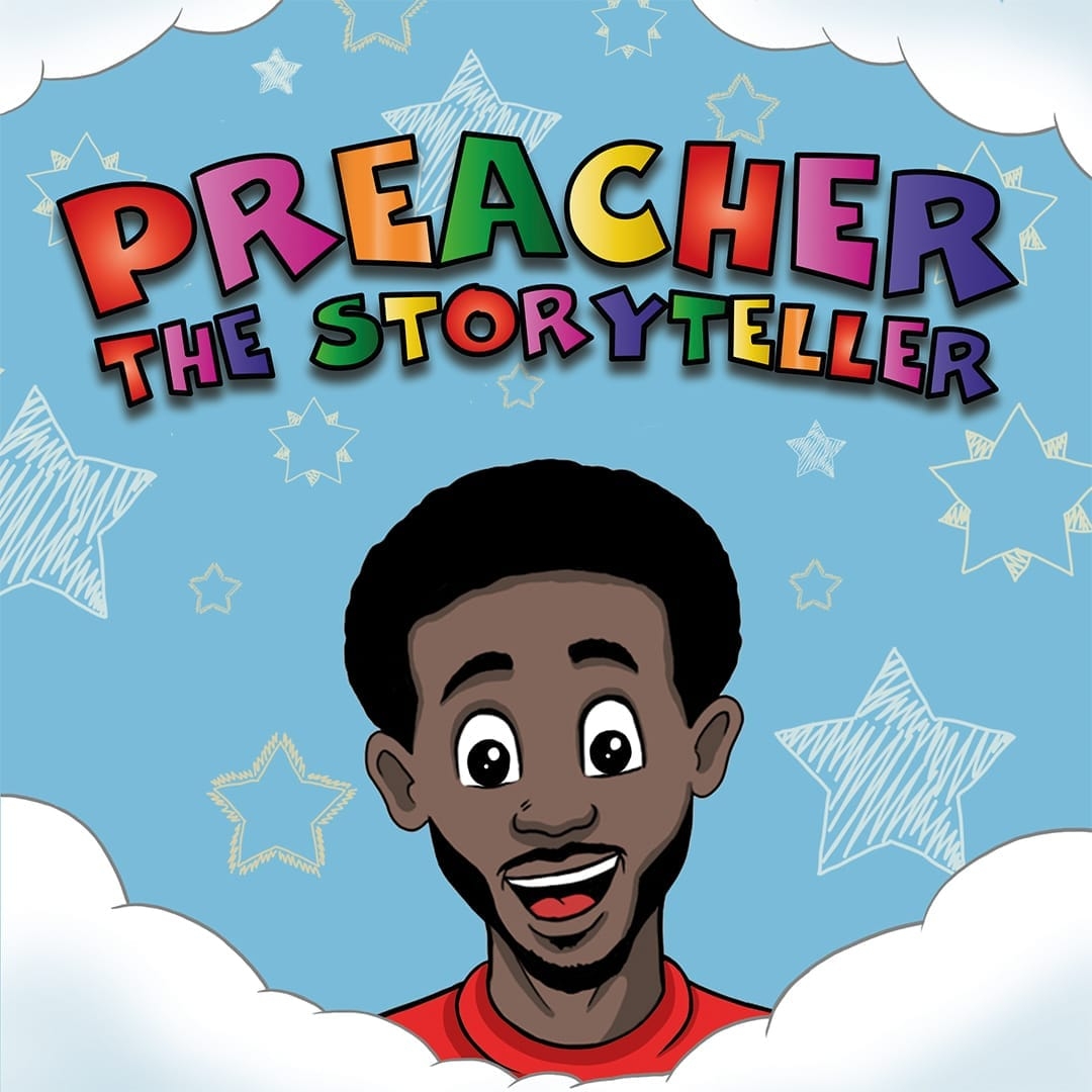 LITTLE ONES ENTERTAINMENT: Preacher the Storyteller